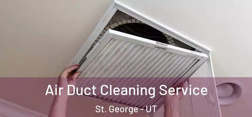  Air Duct Cleaning Service St. George - UT