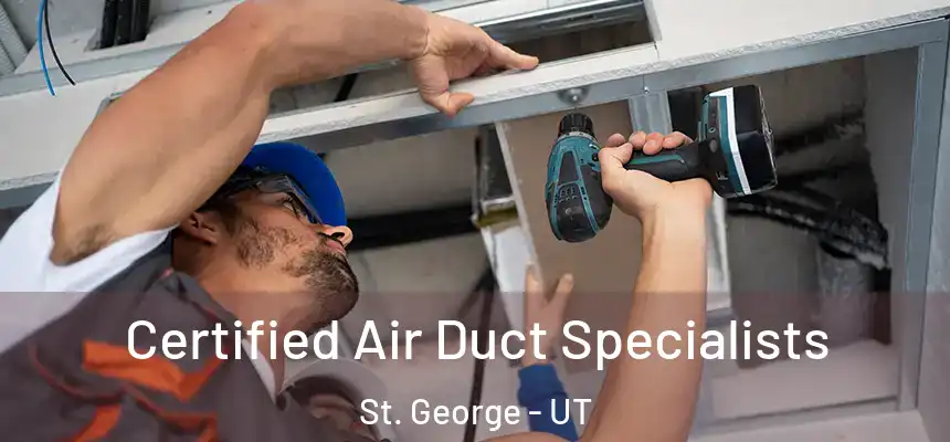  Certified Air Duct Specialists St. George - UT