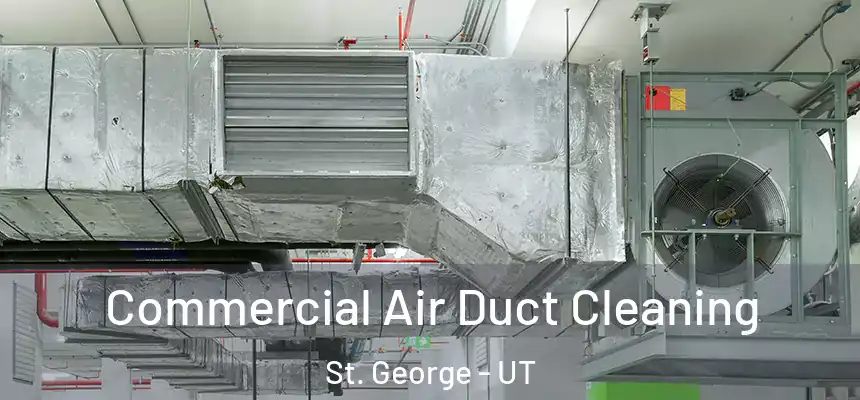  Commercial Air Duct Cleaning St. George - UT