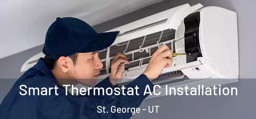  Smart Thermostat AC Installation St. George - UT